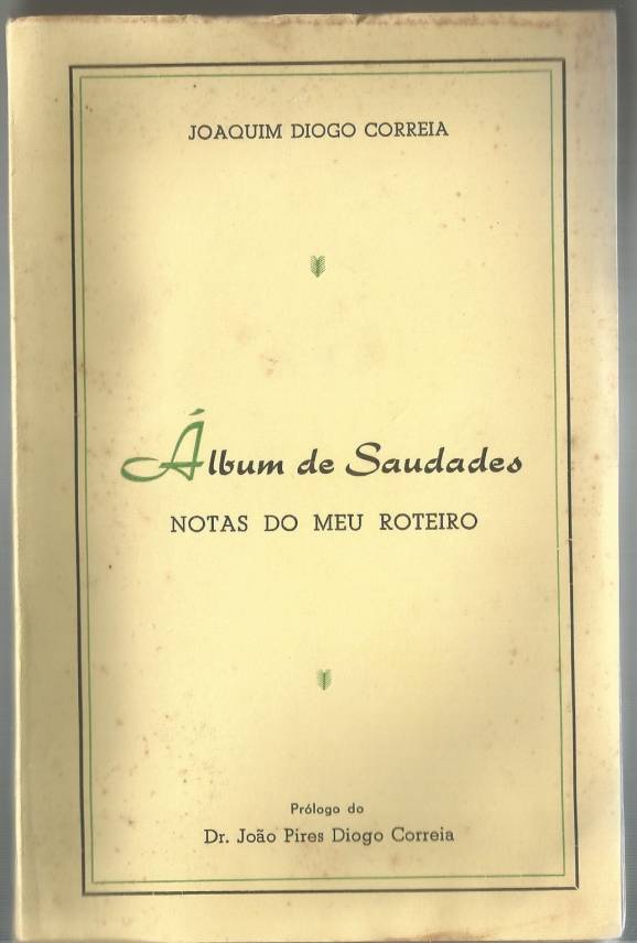 «Álbum de Saudades - Notas do meu roteiro» de Joaquim Diogo Correia