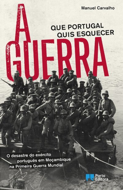 «A guerra que Portugal quis esquecer», novo livro de Manuel Carvalho dedicado à história e à memória da Frente Moçambicana durante a Grande Guerra